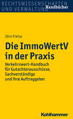 Die ImmoWertV in der Praxis von Freise,  Jörn