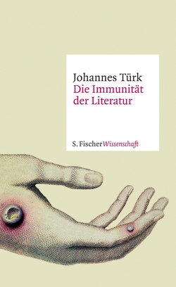 Die Immunität der Literatur von Türk,  Johannes