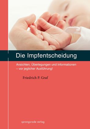 Die Impfentscheidung von Graf,  Friedrich P