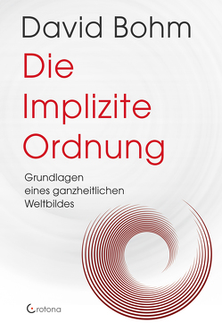 Die Implizite Ordnung von Bohm,  David, Michel,  Petra