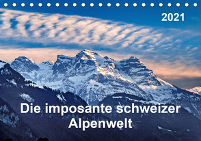 Die imposante schweizer Alpenwelt (Tischkalender 2021 DIN A5 quer) von ap-photo