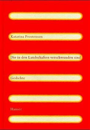 Die in den Landschaften verschwunden sind von Frostenson,  Katarina, Reichel,  Verena