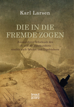 Die in die Fremde zogen von Larsen,  Karl