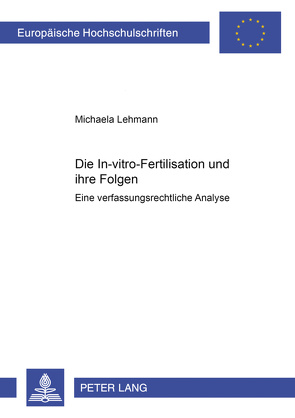 Die In-vitro-Fertilisation und ihre Folgen von Lehmann,  Michaela