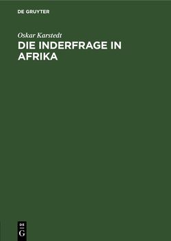 Die Inderfrage in Afrika von Karstedt,  Oskar