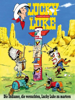 Die Indianer, die versuchten, Lucky Luke zu martern von Achdé, Hamann,  Volker, Jöken,  Klaus, Penndorf,  Gudrun