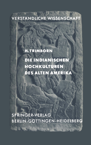 Die Indianischen Hochkulturen des Alten Amerika von Trimborn,  H.