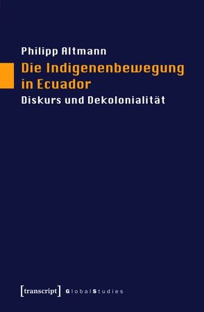 Die Indigenenbewegung in Ecuador von Altmann,  Philipp