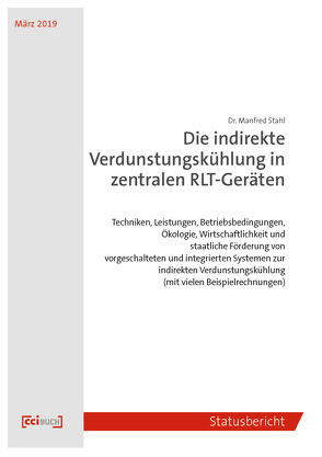 Die indirekte Verdunstungskühlung in zentralen RLT-Geräten von Stahl,  Manfred