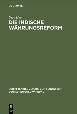 Die indische Währungsreform von Heyn,  Otto