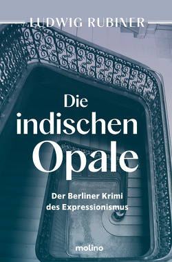 Die indischen Opale von Rubiner,  Ludwig