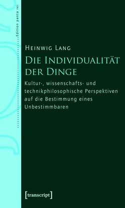 Die Individualität der Dinge von Lang,  Heinwig