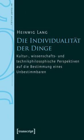 Die Individualität der Dinge von Lang,  Heinwig