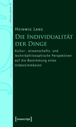 Die Individualität der Dinge von Lang,  Heinwig