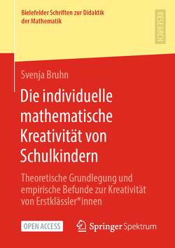 Die individuelle mathematische Kreativität von Schulkindern von Bruhn,  Svenja