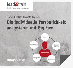 Die individuelle Persönlichkeit analysieren mit Big Five von Freisler,  Renate, Greßer,  Katrin