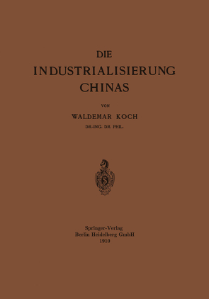 Die Industrialisierung Chinas von Koch,  Waldemar