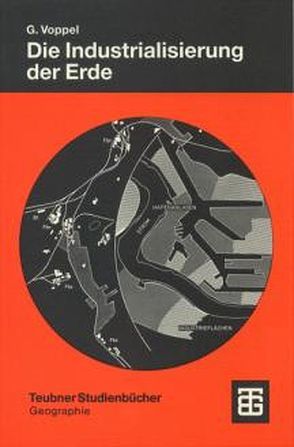 Die Industrialisierung der Erde von Voppel,  Götz