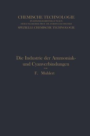 Die Industrie der Ammoniak- und Cyanverbindungen von Muhlert,  Franz