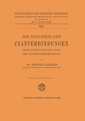 Die Industrie der Cyanverbindungen von Köhler,  Hippolyt