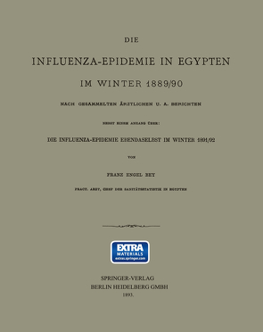 Die Influenza-Epidemie in Egypten im Winter 1889/90 von Bey,  Engel, Franz,  B.