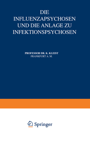 Die Influenzapsychosen und die Anlage zu Infektionspsychosen von Foerster,  O., Kleist,  Karl, Wilmanns,  K.