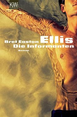 Die Informanten von Drechsler,  Clara, Ellis,  Bret Easton