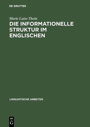 Die informationelle Struktur im Englischen von Thein,  Marie Luise