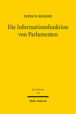 Die Informationsfunktion von Parlamenten von Hilbert,  Patrick