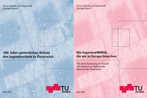 Die IngenieurINNEN, die wir in Europa brauchen / 100 Jahre gesetzlicher Schutz des Ingenieurtitels in Österreich von TU Graz Forum Technik und Gesellschaft, Wallner,  Wolfgang