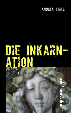 Die Inkarnation von Thiel,  Andrea