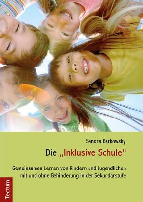 Die „Inklusive Schule“ von Barkowsky,  Sandra