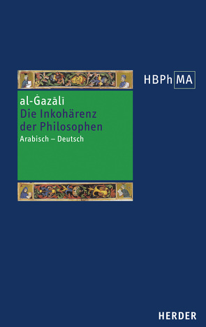 Die Inkohärenz der Philosophen (Tahāfut al-falāsifa) von al-Ġazālī, Lammer,  Andreas