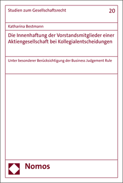 Die Innenhaftung der Vorstandsmitglieder einer Aktiengesellschaft bei Kollegialentscheidungen von Bestmann,  Katharina