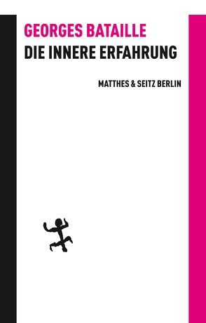 Die innere Erfahrung von Bataille,  Georges, Bergfleth,  Gerd, Blanchot,  Maurice