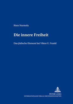 Die innere Freiheit von Nurmela,  Risto