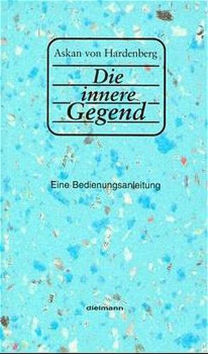 Die innere Gegend von Hardenberg,  Askan von, Leyn,  Urs van der