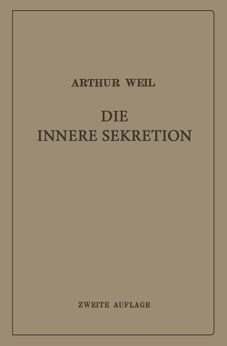 Die innere Sekretion von Weil,  Arthur