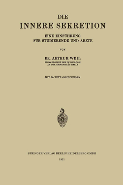 Die Innere Sekretion von Weil,  Arthur