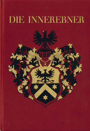 Die Innerebner. Ein altes Sarner Geschlecht von Grossmann,  Waldemar