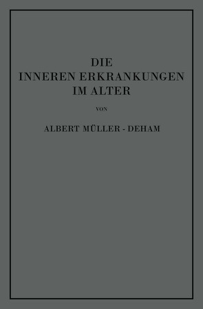 Die inneren Erkrankungen im Alter von Müller-Deham,  Albert