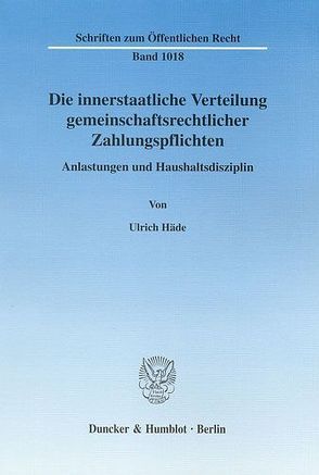 Die innerstaatliche Verteilung gemeinschaftsrechtlicher Zahlungspflichten. von Häde,  Ulrich