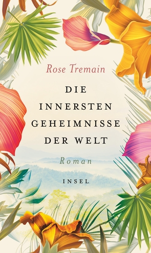 Die innersten Geheimnisse der Welt von Dormagen,  Christel, Tremain,  Rose