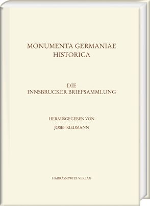 Die Innsbrucker Briefsammlung von Riedmann,  Josef