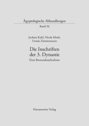 Die Inschriften der 3. Dynastie von Kahl,  Jochen, Kloth,  Nicole, Zimmermann,  Ursula