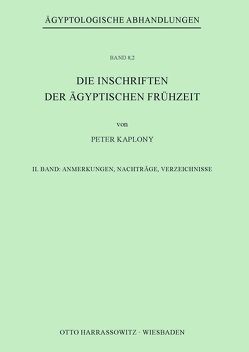 Die Inschriften der Ägyptischen Frühzeit von Kaplony,  Peter