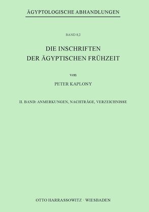 Die Inschriften der Ägyptischen Frühzeit von Kaplony,  Peter