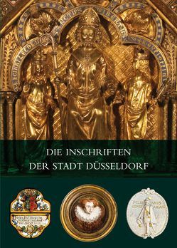 Die Inschriften der Stadt Düsseldorf von Richter,  Katharina, Spengler-Reffgen,  Ulrike