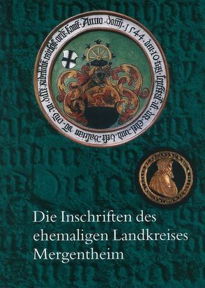 Die Inschriften des ehemaligen Landkreises Mergentheim von Drös,  Harald