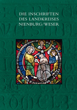 Die Inschriften des Landkreises Nienburg/Weser von Kagerer,  Katharina